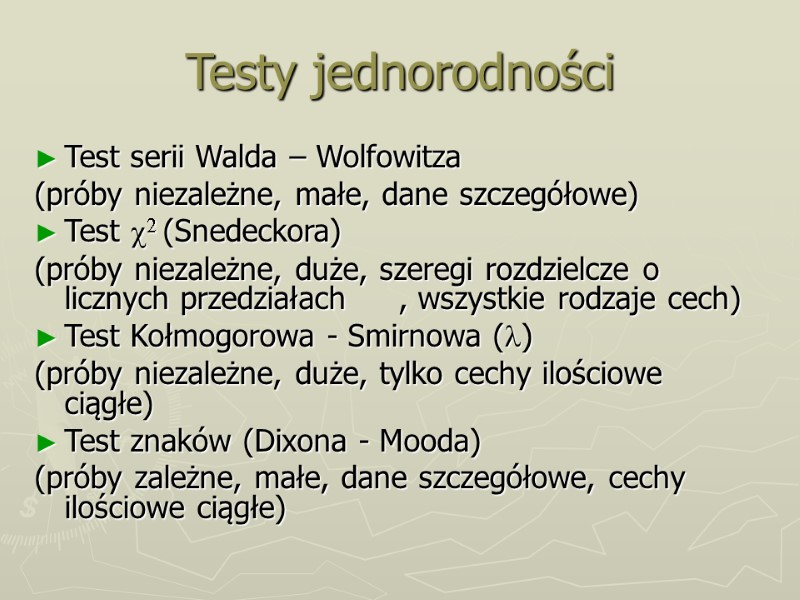 Testy jednorodności Test serii Walda – Wolfowitza (próby niezależne, małe, dane szczegółowe) Test 2